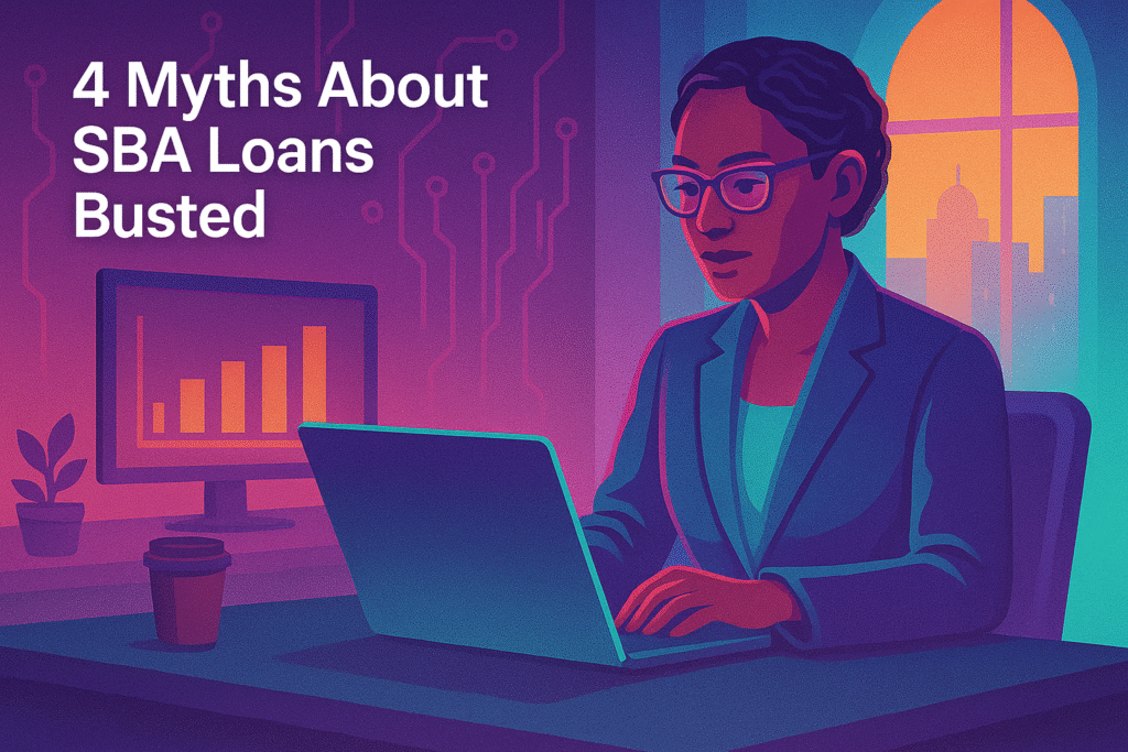 4 Myths About SBA Loans Busted