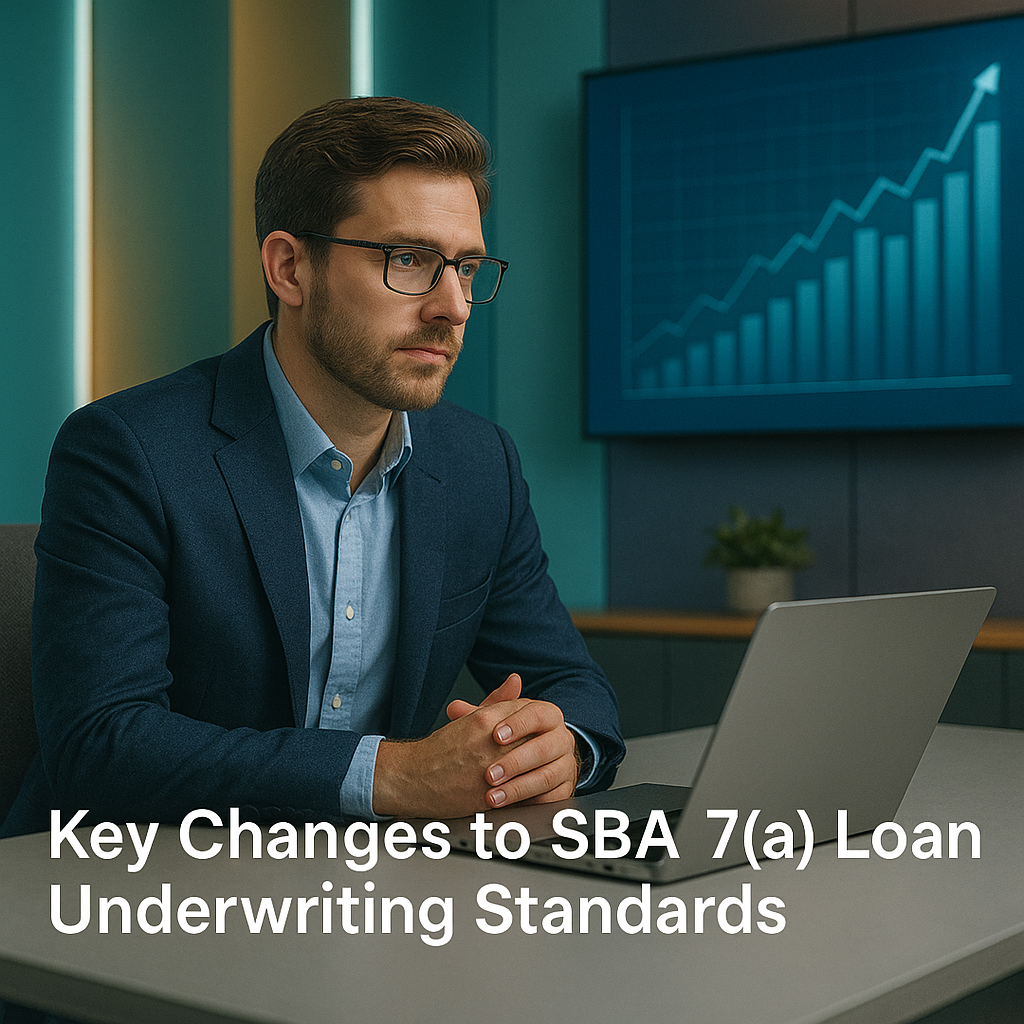 Key Changes to SBA 7(a) Loan Underwriting Standards