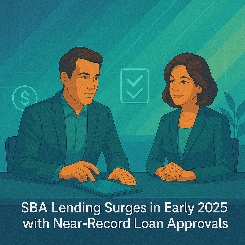 SBA Lending Surges in Early 2025 with Near-Record Loan Approvals SBA Lending Surges in Early 2025 with Near-Record Loan Approvals