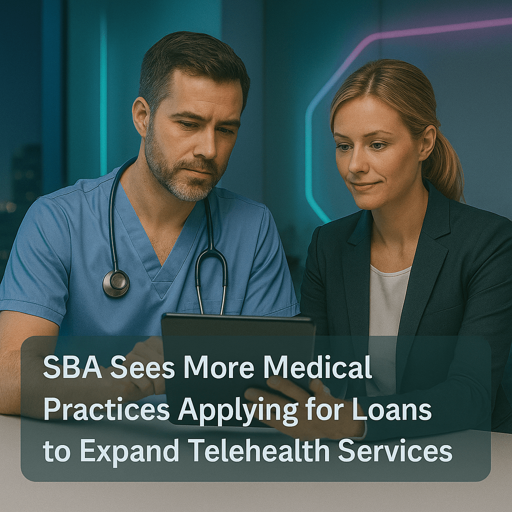 SBA Sees More Medical Practices Applying for Loans to Expand Telehealth Services