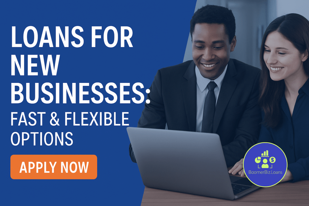 Loans for New Businesses: Fast Options to Kickstart Growth